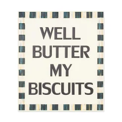 Outlet MacKenzie-Childs Well Butter My Biscuits Sign
